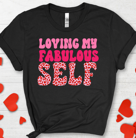 Love My Fabulous Self Unisex T-shirt