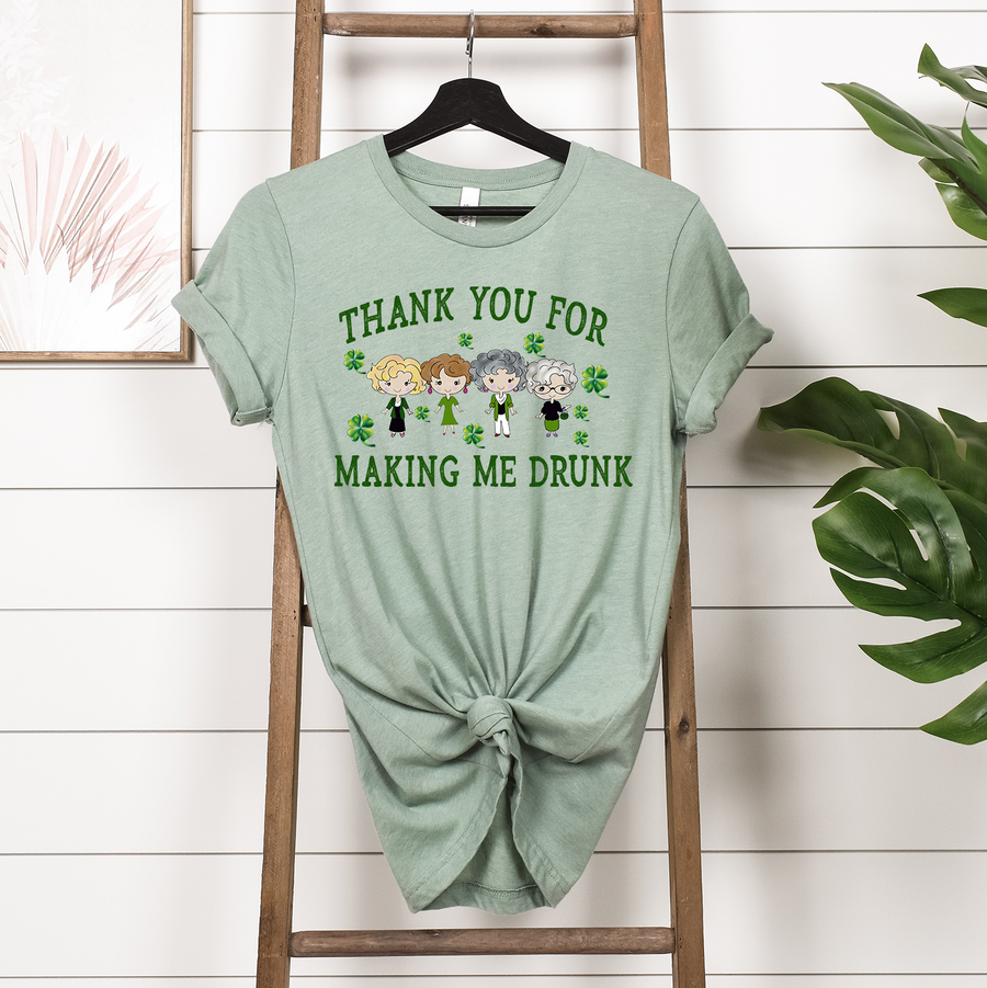 Thank You For Making Me Drunk Unisex T-shirt