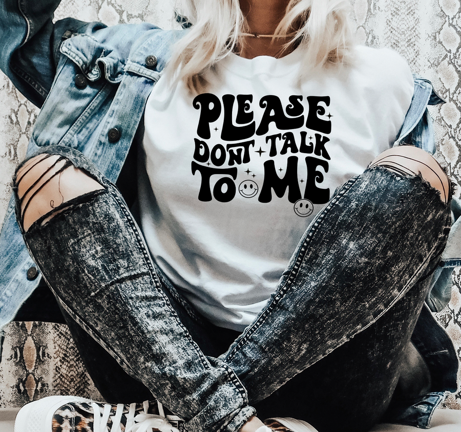 Please Don't Talk To Me Unisex T-shirt