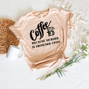 Coffee Because Unisex T-shirt