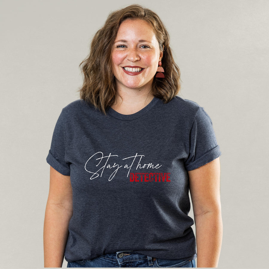 Stay At Home Detective Unisex T-shirt