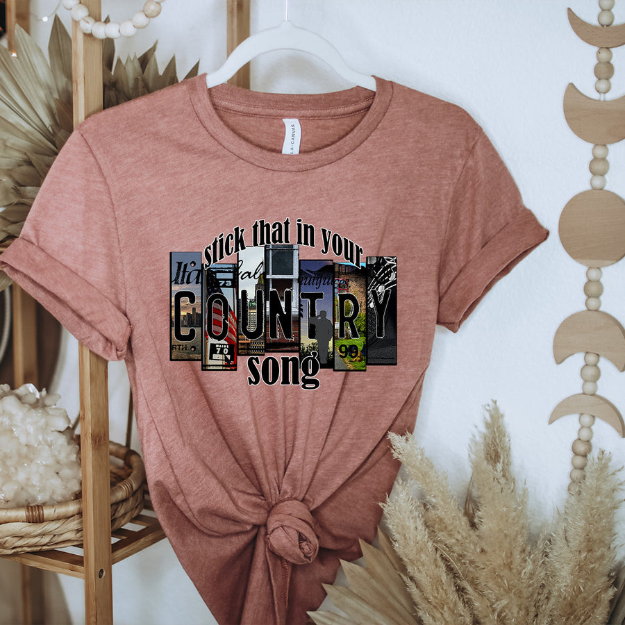 Stick That In Your Country Song Unisex T-shirt