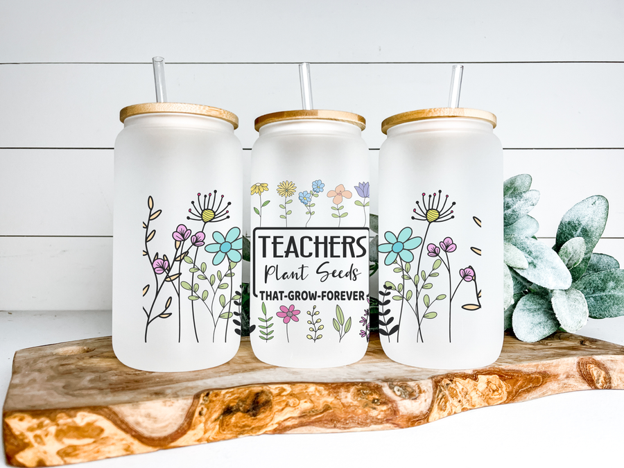 Teachers Plant Seeds Glass Can Tumbler