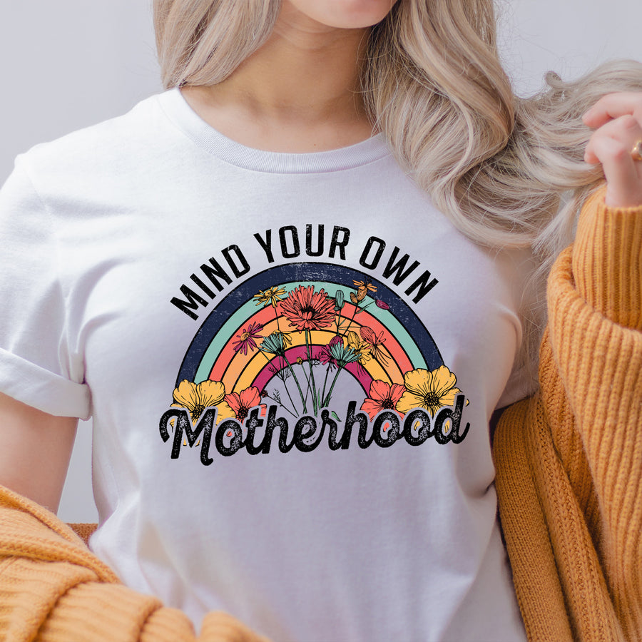 Mind Your Own Motherhood Rainbow T-shirt