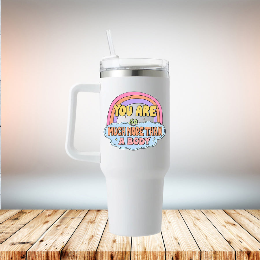 You are Much More Than A Body 40oz Travel Mug