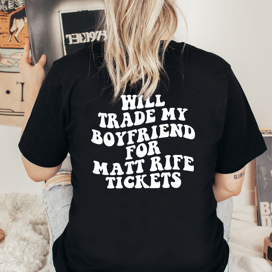 Will Trade Boyfriend for Tickets - Back Print Unisex T-shirt