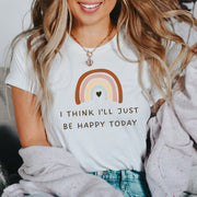 Just Be Happy Today Rainbow T-shirt