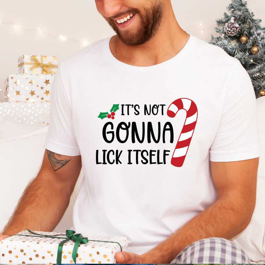 Not Gonna Lick Itself Candy Cane Unisex T-shirt